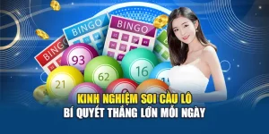 Kinh Nghiệm Soi Cầu Lô – Bí Quyết Thắng Lớn Mỗi Ngày